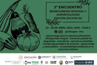 Zacatecas será sede del 2° Encuentro Bioseguridad Integral y Agroecología